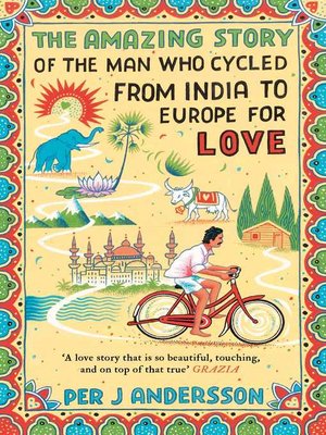 cover image of Amazing Story of the Man Who Cycled from India to Europe for Love